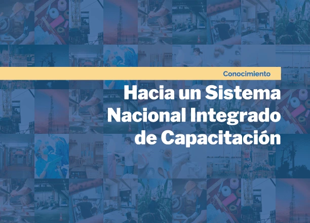 Hacia un Sistema Nacional Integrado de Capacitación
